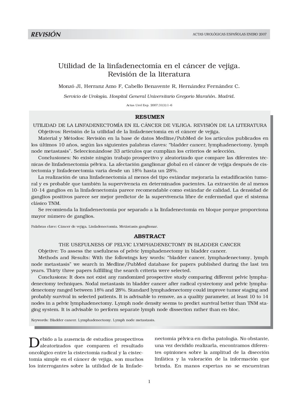 Utilidad de la linfadenectomÃ­a en el cáncer de vejiga. Revisión de la literaturaThe usefulness of pelvic lymphadenectomy in bladder cancer