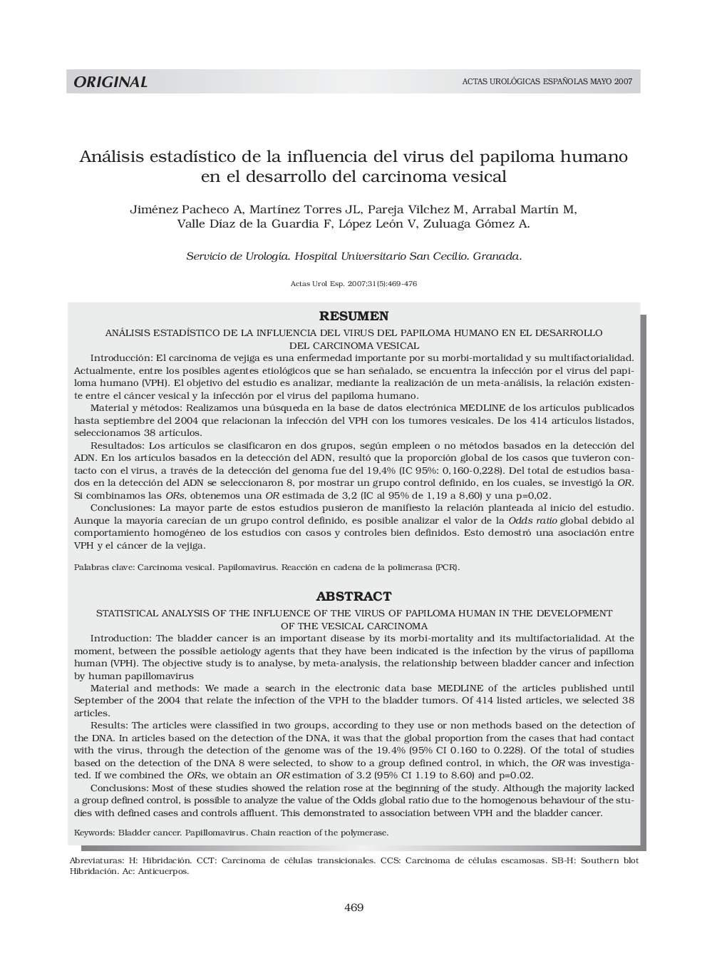 Análisis estadÃ­stico de la influencia del virus del papiloma humano en el desarrollo del carcinoma vesicalStatistical analysis of the influence of the virus of papiloma human in the development of the vesical carcinoma