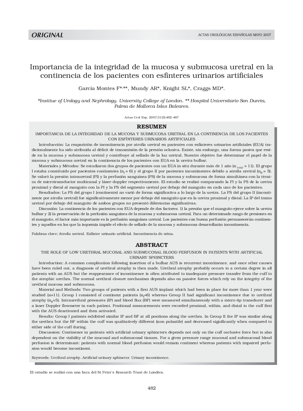 Importancia de la integridad de la mucosa y submucosa uretral en la continencia de los pacientes con esfÃ­nteres urinarios artificialesThe role of low urethral mucosal and submucosal blood perfusion in patients with artificial urinary sphincters