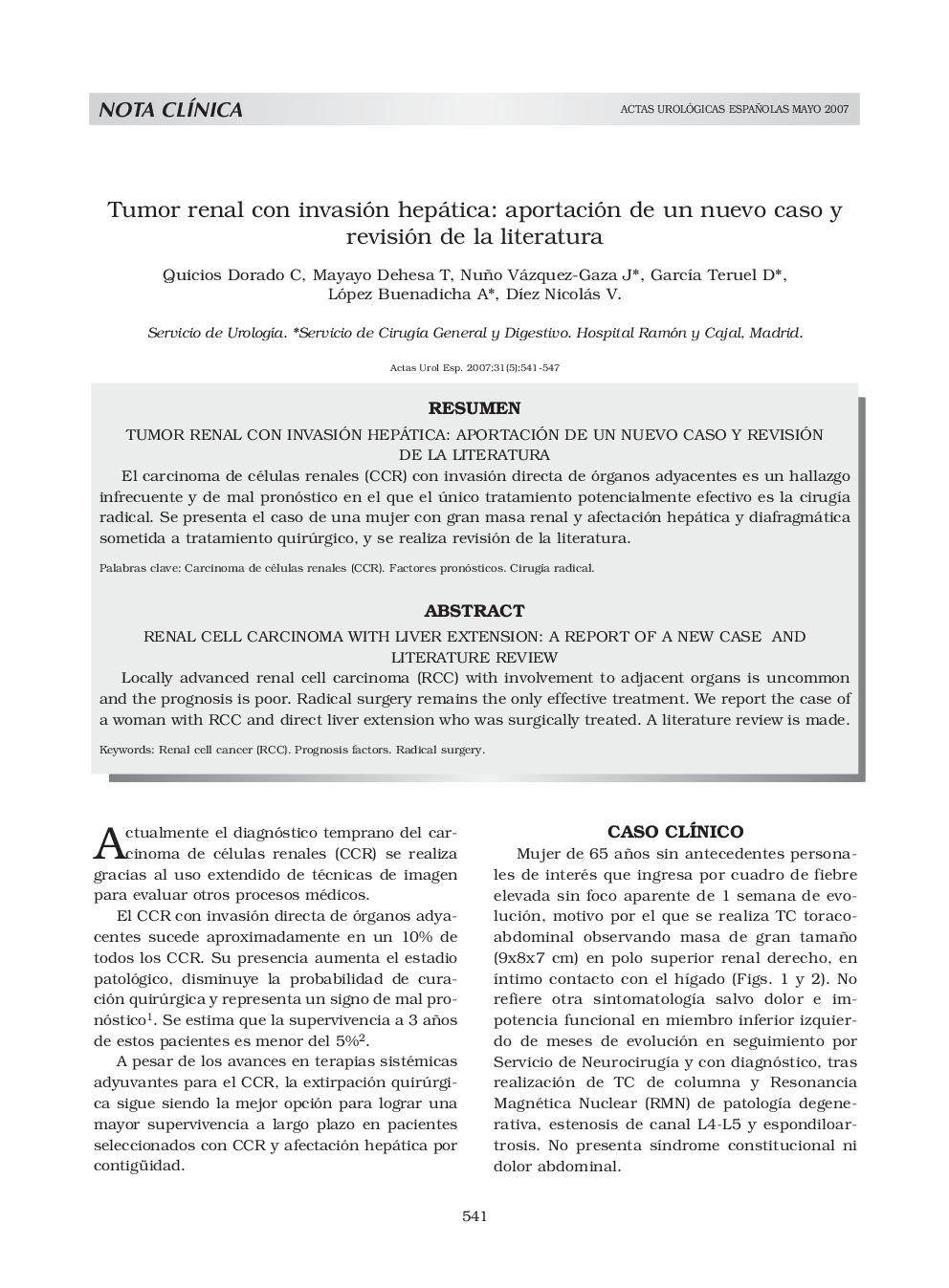 Tumor renal con invasión hepática: aportación de un nuevo caso y revisión de la literaturaRenal cell carcinoma with liver extension: a report of a new case and literature review