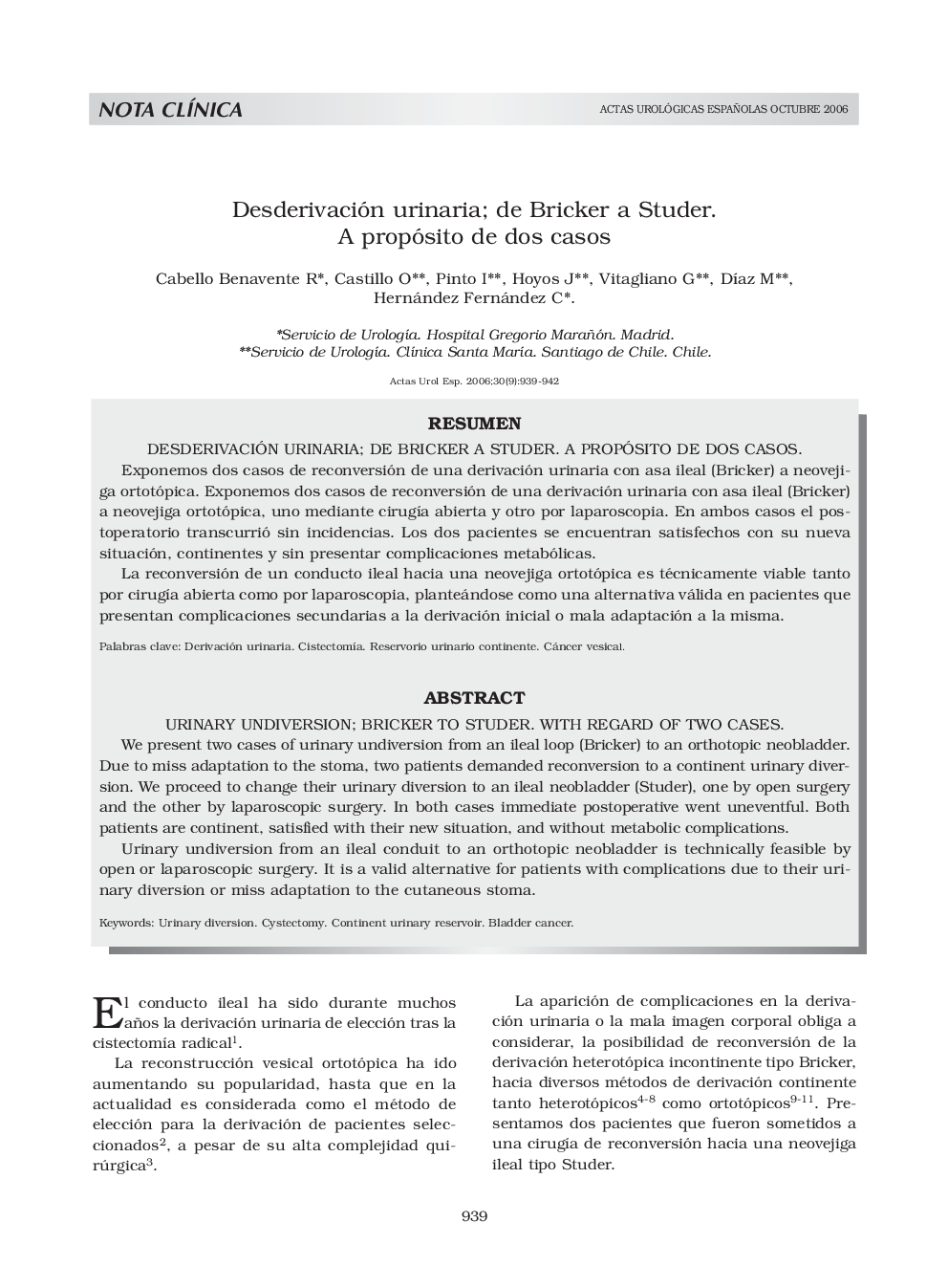 Desderivación urinaria; de Bricker a Studer. A propósito de dos casosUrinary undiversion; bricker to studer. with regard of two cases