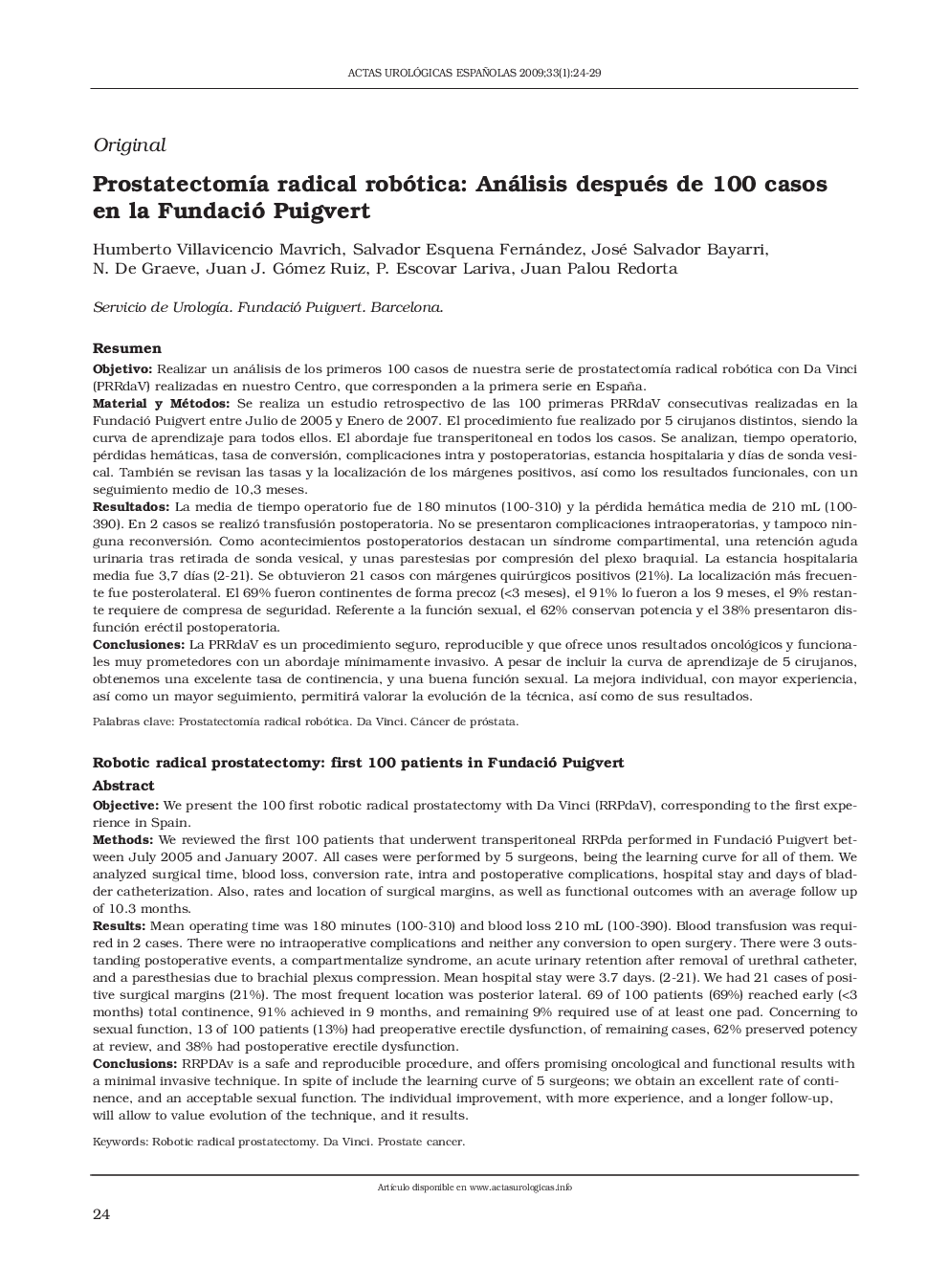 ProstatectomÃ­a radical robótica: análisis después de 100 casos en la fundació puigvertRobotic radical prostatectomy: first 100 patients in fundació puigvert