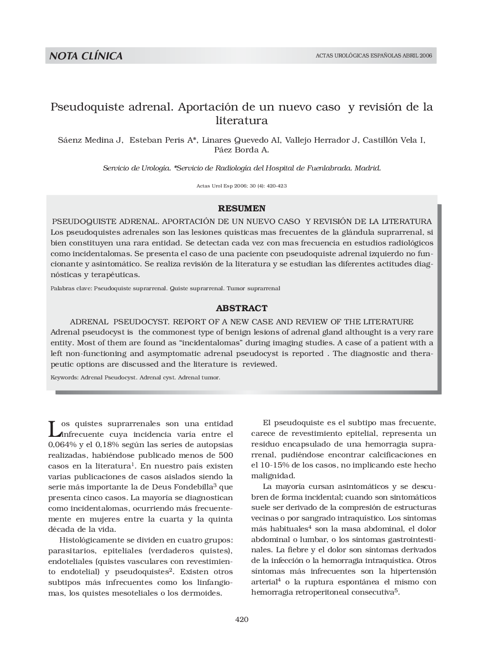 Pseudoquiste adrenal. Aportación de un nuevo caso y revisión de la literaturaAdrenal pseudocyst. report of a new case and review of the literature