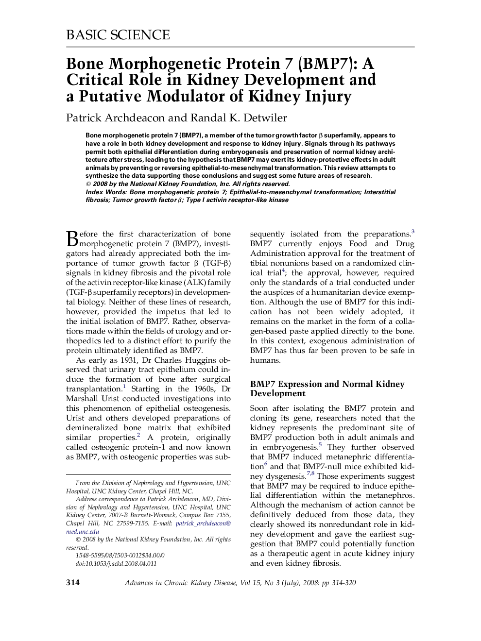 Bone Morphogenetic Protein 7 (BMP7): A Critical Role in Kidney Development and a Putative Modulator of Kidney Injury