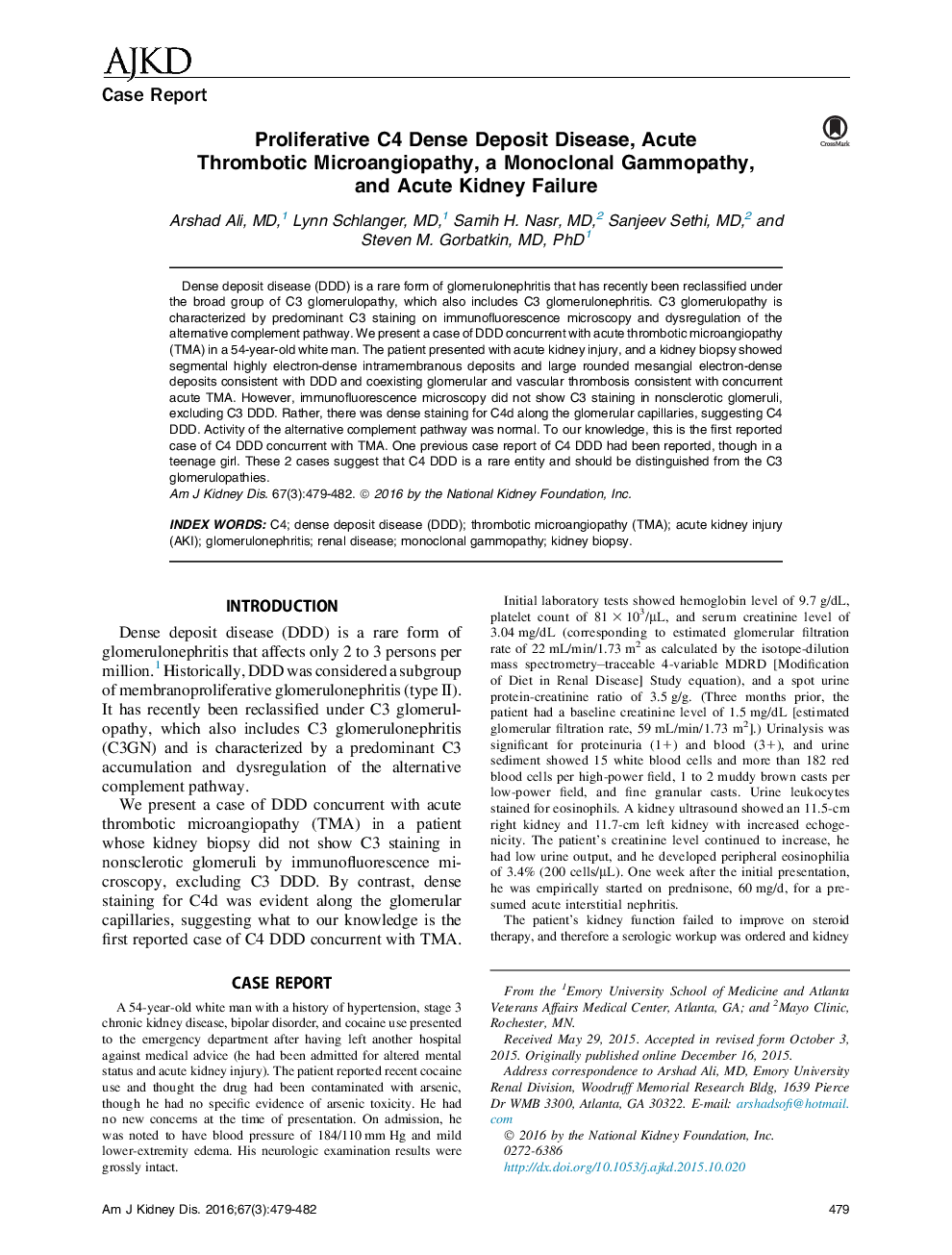 Proliferative C4 Dense Deposit Disease, Acute ThromboticÂ Microangiopathy, a Monoclonal Gammopathy, andÂ Acute Kidney Failure