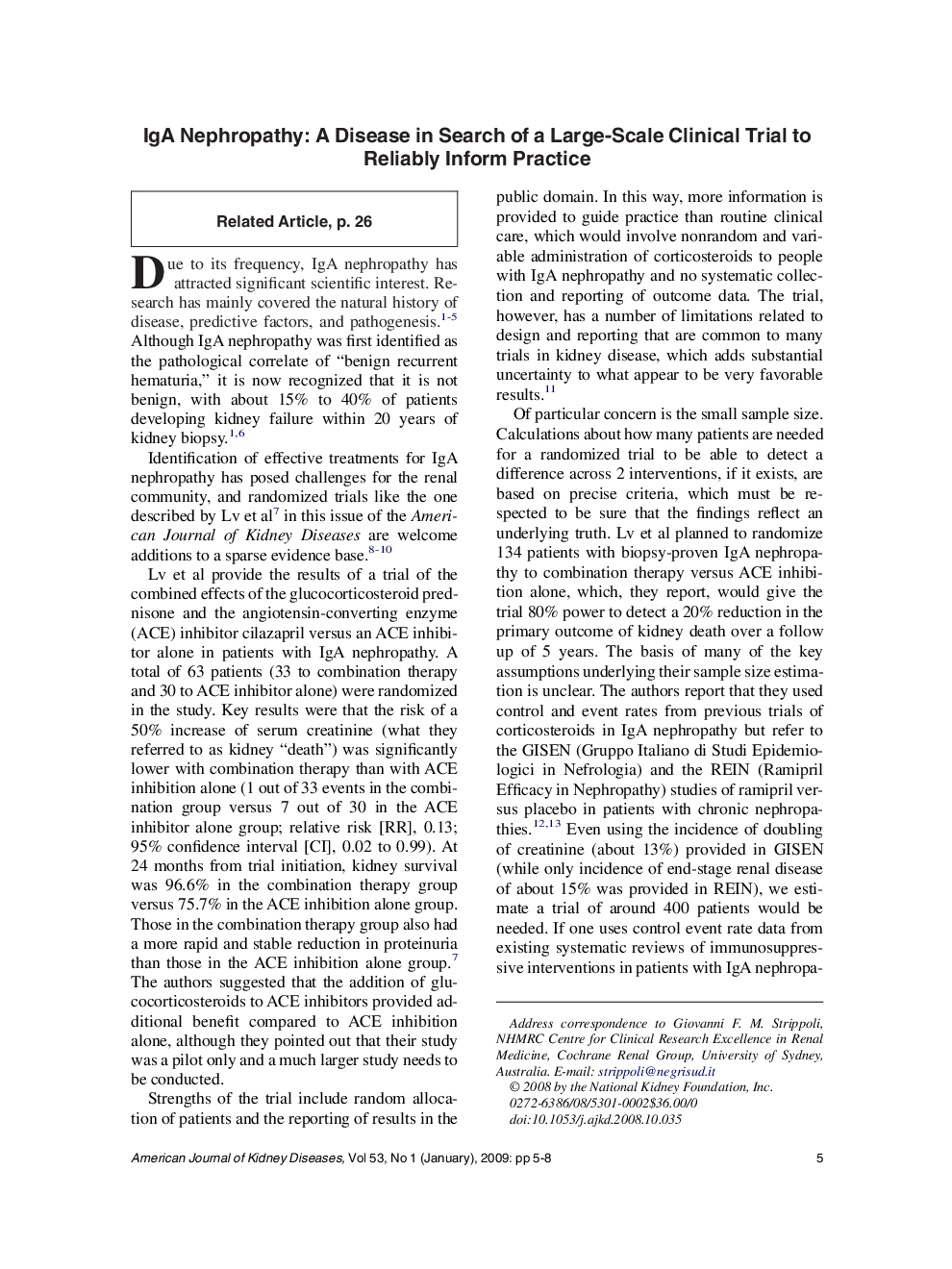 IgA Nephropathy: A Disease in Search of a Large-Scale Clinical Trial to Reliably Inform Practice