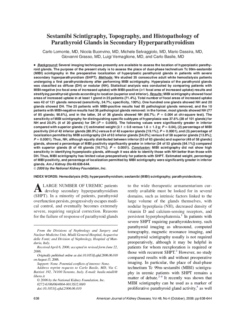 Sestamibi Scintigraphy, Topography, and Histopathology of Parathyroid Glands in Secondary Hyperparathyroidism