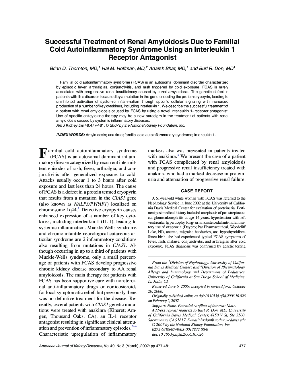 Successful Treatment of Renal Amyloidosis Due to Familial Cold Autoinflammatory Syndrome Using an Interleukin 1 Receptor Antagonist