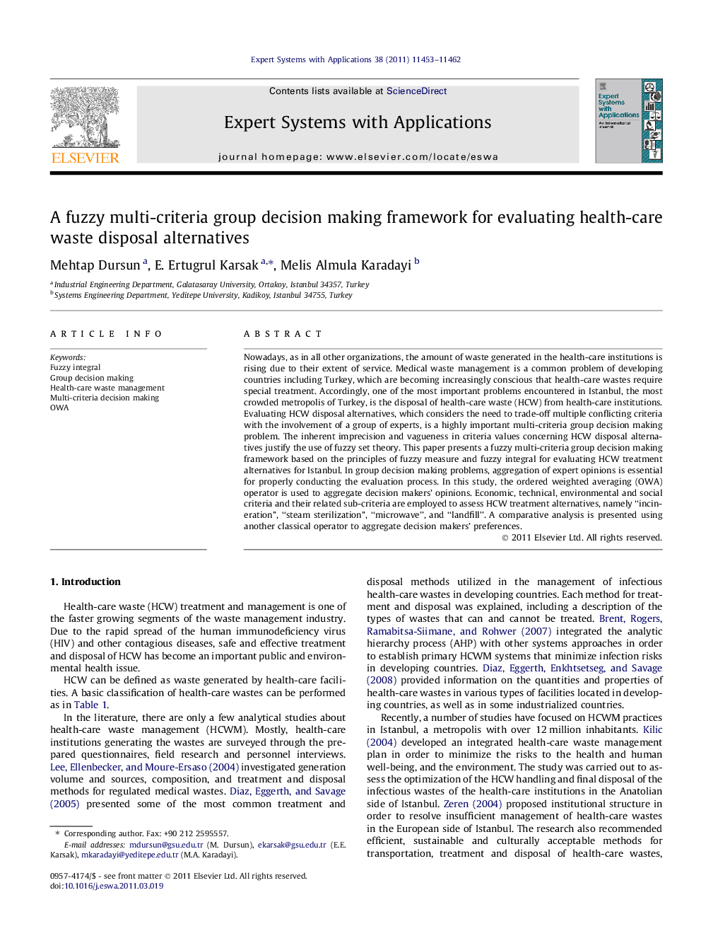 A fuzzy multi-criteria group decision making framework for evaluating health-care waste disposal alternatives