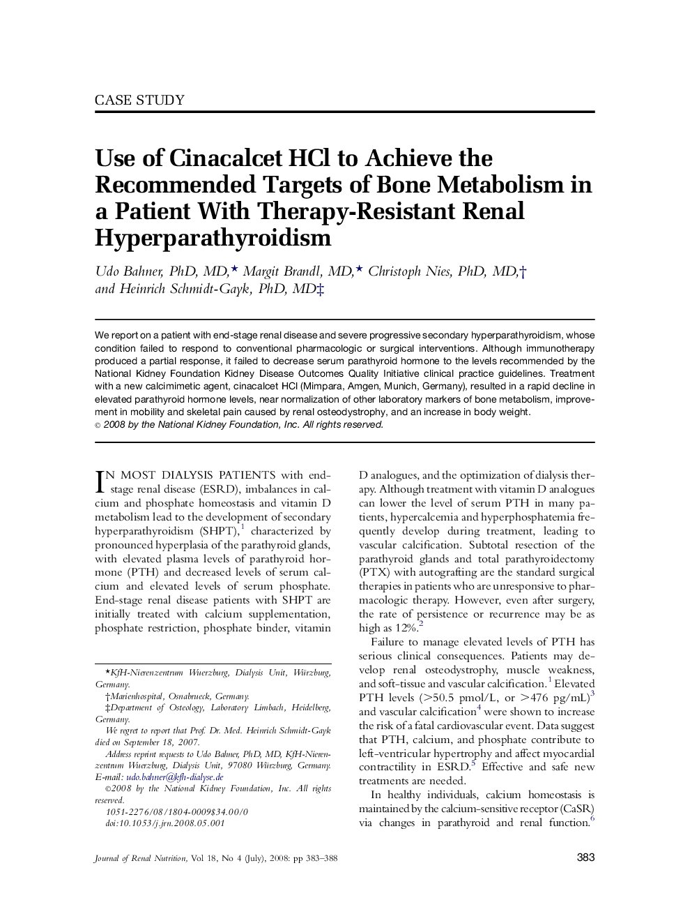 Use of Cinacalcet HCl to Achieve the Recommended Targets of Bone Metabolism in a Patient With Therapy-Resistant Renal Hyperparathyroidism