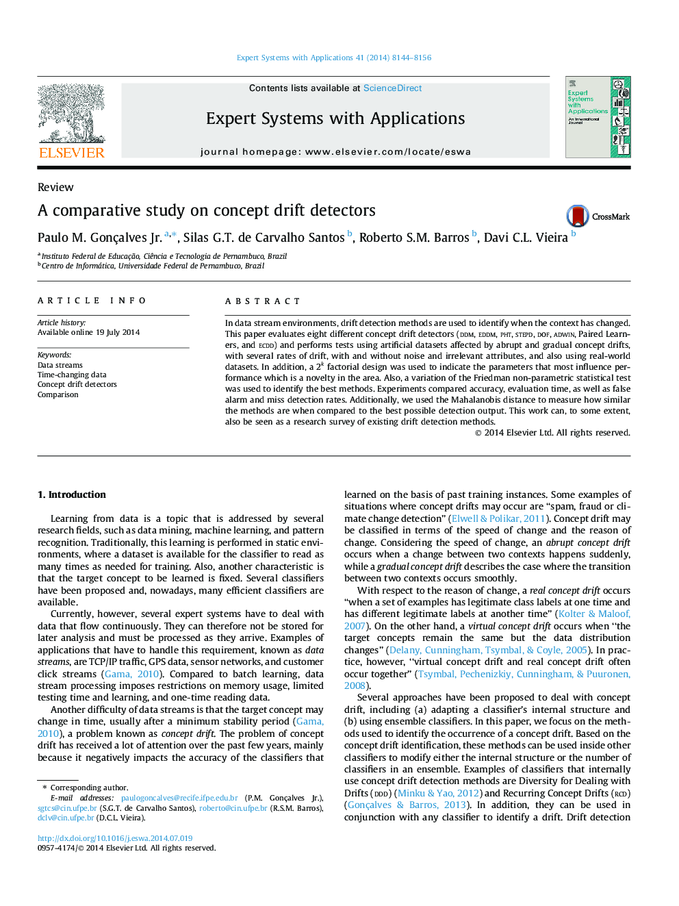 A comparative study on concept drift detectors