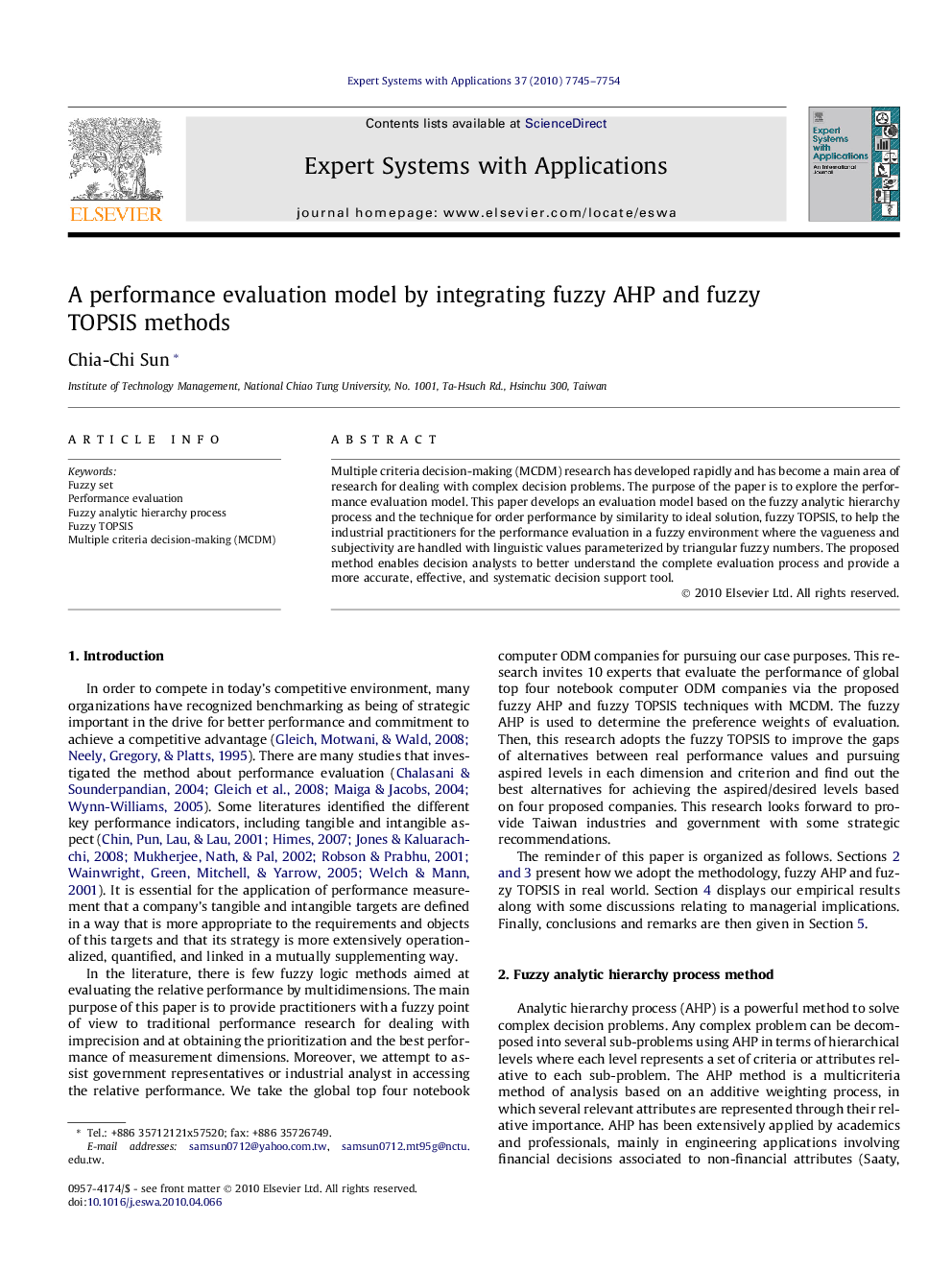 A performance evaluation model by integrating fuzzy AHP and fuzzy TOPSIS methods