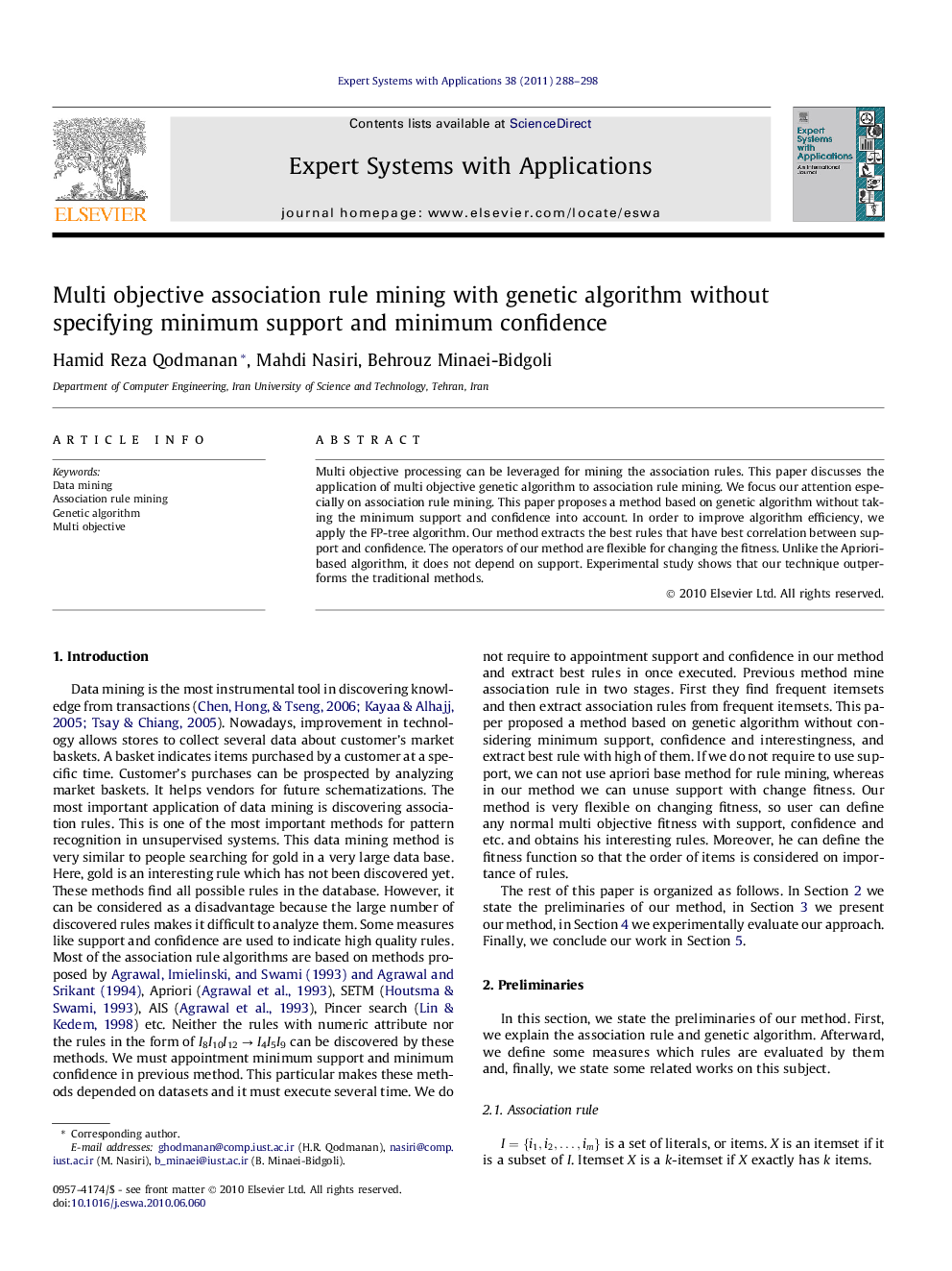 Multi objective association rule mining with genetic algorithm without specifying minimum support and minimum confidence