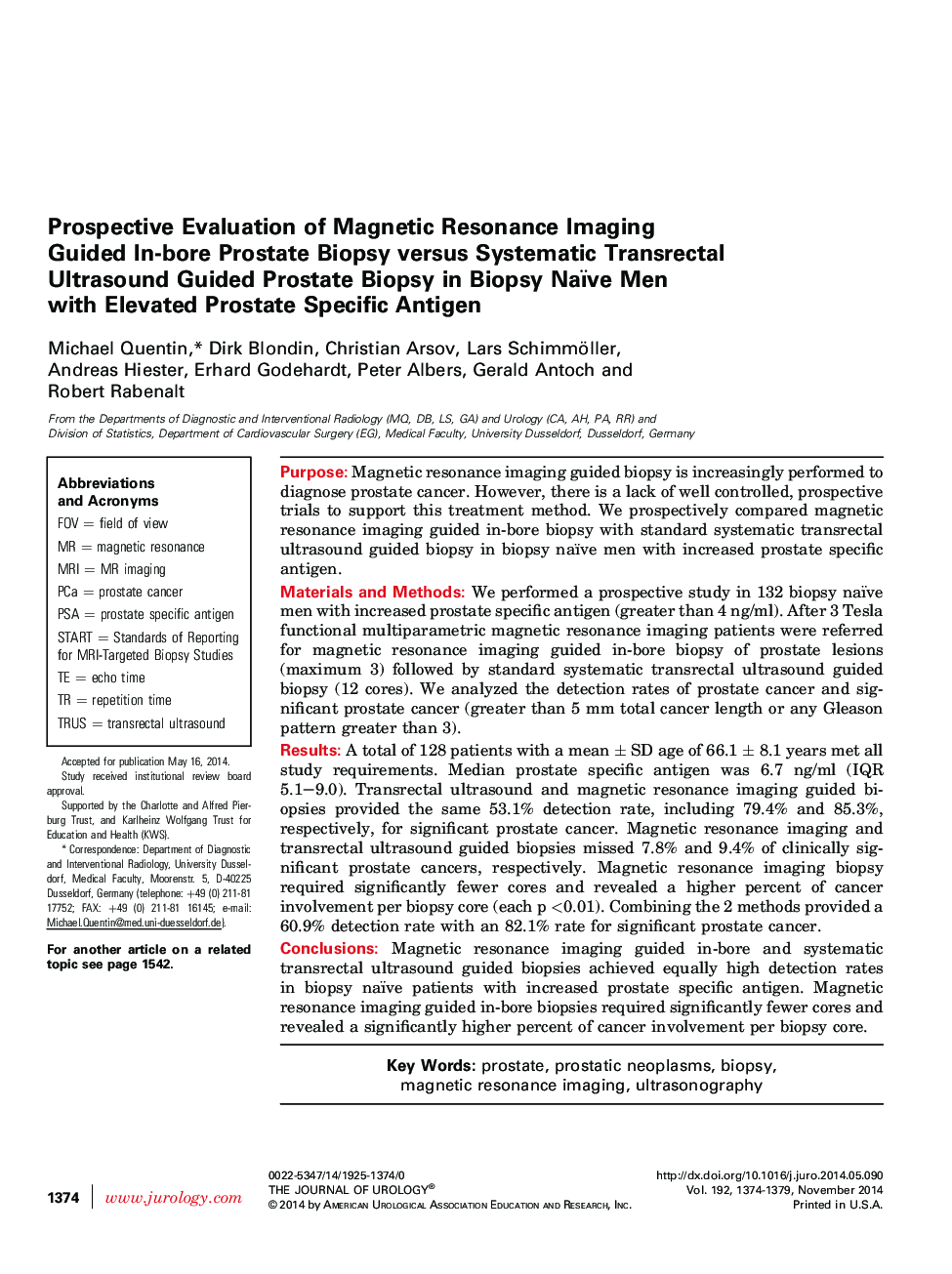 Prospective Evaluation of Magnetic Resonance Imaging Guided In-bore Prostate Biopsy versus Systematic Transrectal Ultrasound Guided Prostate Biopsy in Biopsy Naïve Men with Elevated Prostate Specific Antigen 