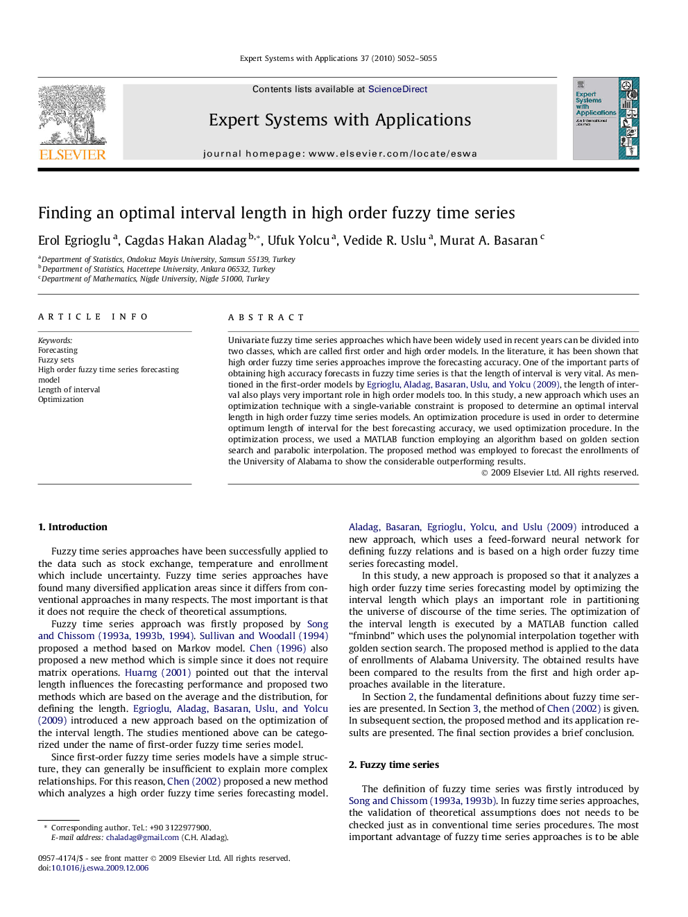 Finding an optimal interval length in high order fuzzy time series