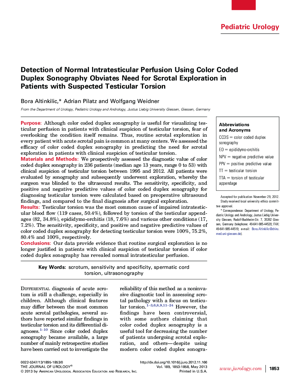 Detection of Normal Intratesticular Perfusion Using Color Coded Duplex Sonography Obviates Need for Scrotal Exploration in Patients with Suspected Testicular Torsion 