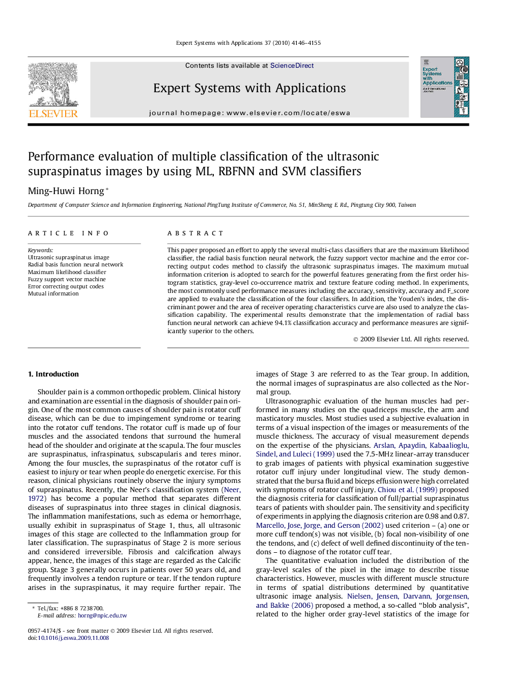 Performance evaluation of multiple classification of the ultrasonic supraspinatus images by using ML, RBFNN and SVM classifiers