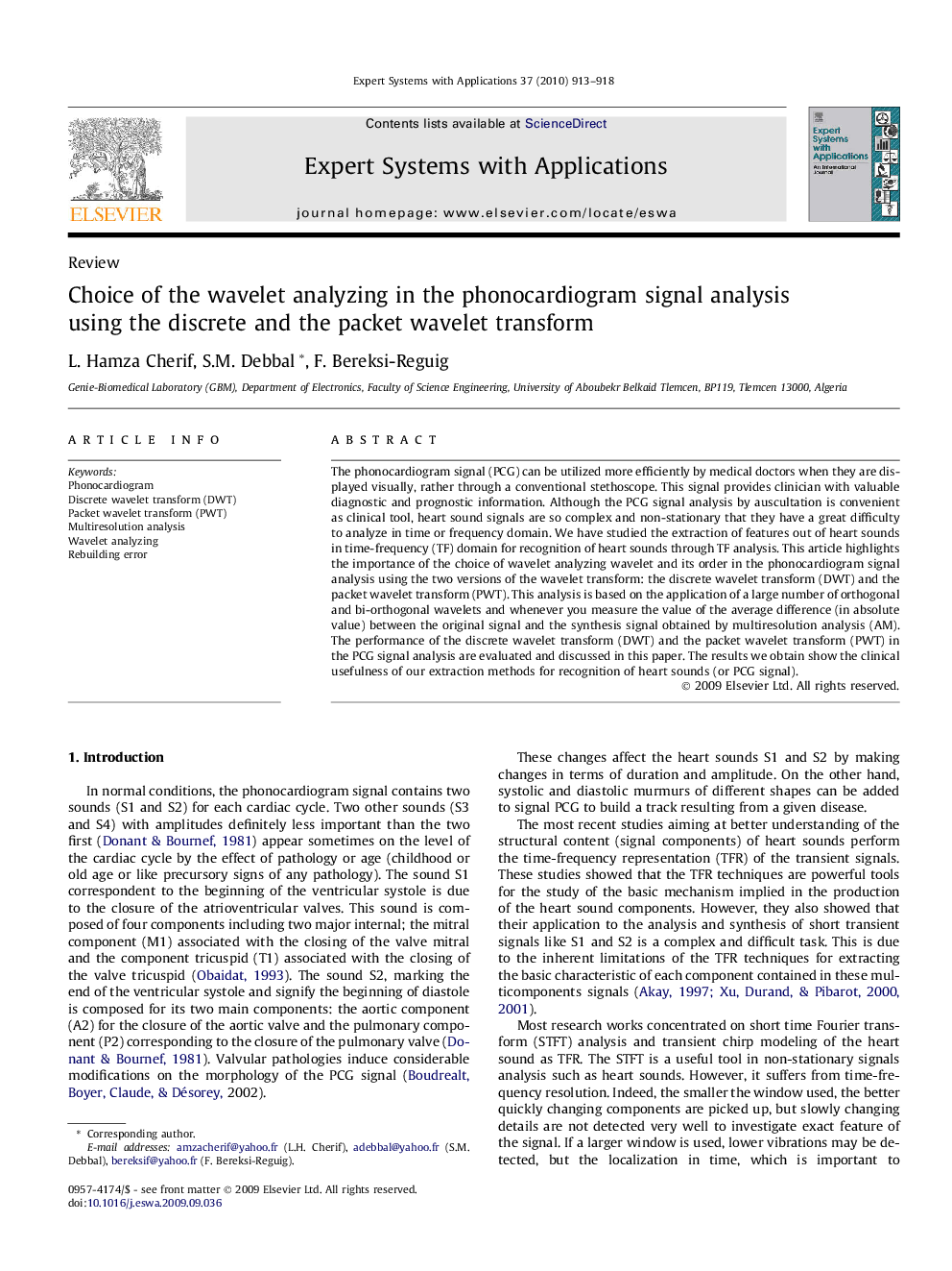 Choice of the wavelet analyzing in the phonocardiogram signal analysis using the discrete and the packet wavelet transform