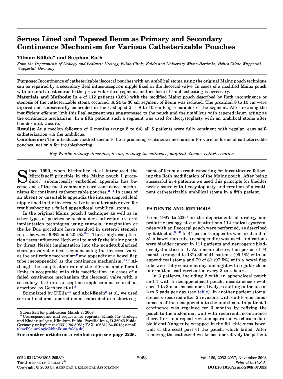 Serosa Lined and Tapered Ileum as Primary and Secondary Continence Mechanism for Various Catheterizable Pouches