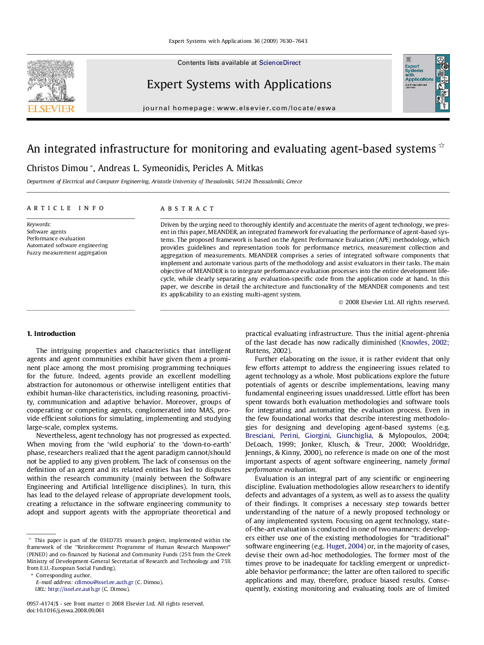 An integrated infrastructure for monitoring and evaluating agent-based systems *