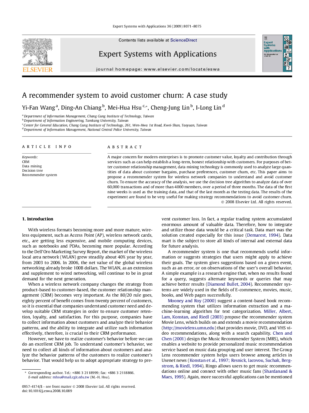 A recommender system to avoid customer churn: A case study