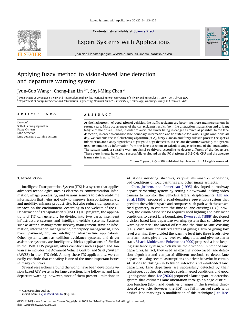 Applying fuzzy method to vision-based lane detection and departure warning system