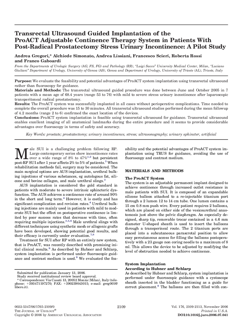 Transrectal Ultrasound Guided Implantation of the ProACT Adjustable Continence Therapy System in Patients With Post-Radical Prostatectomy Stress Urinary Incontinence: A Pilot Study