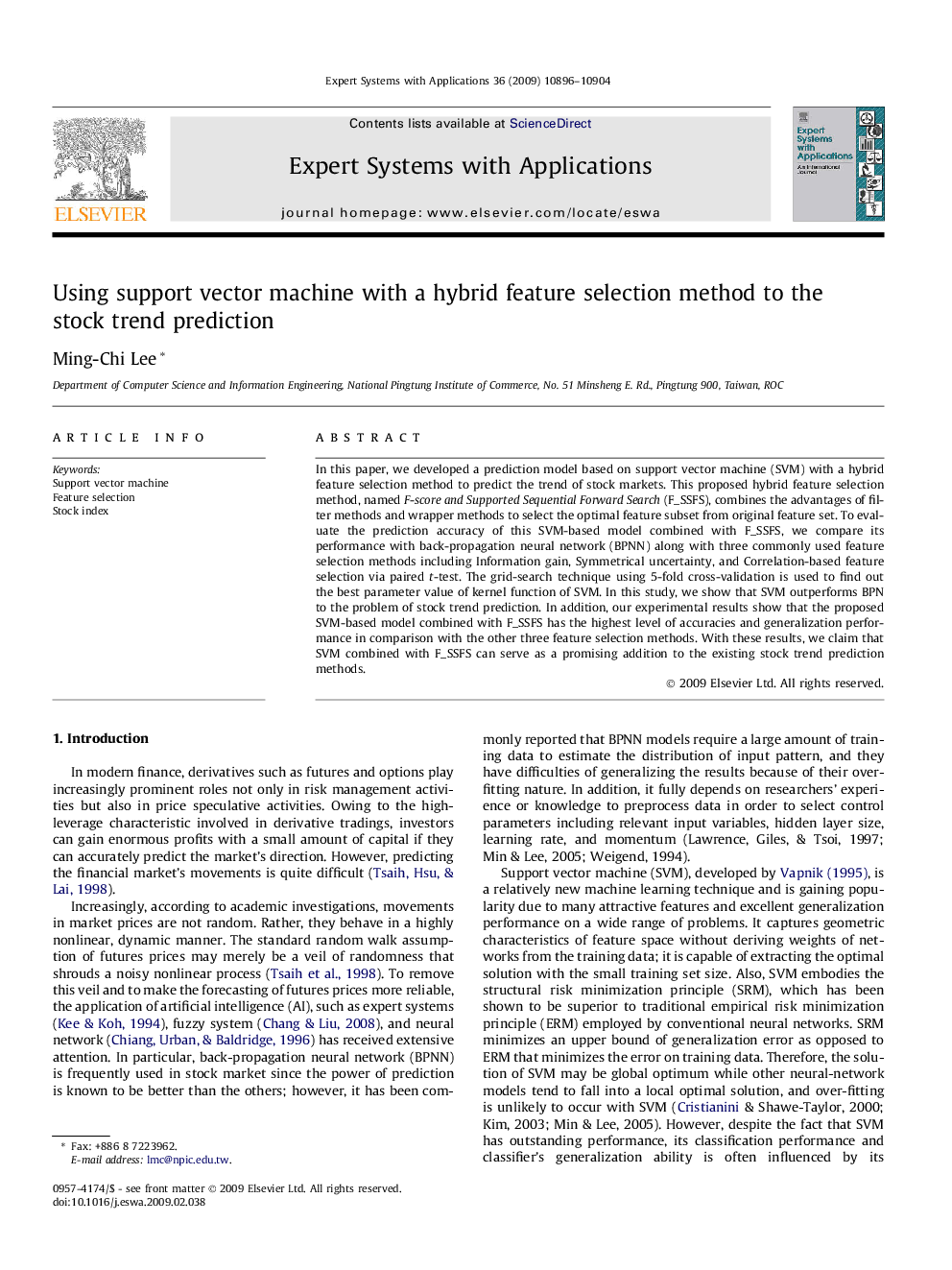 Using support vector machine with a hybrid feature selection method to the stock trend prediction