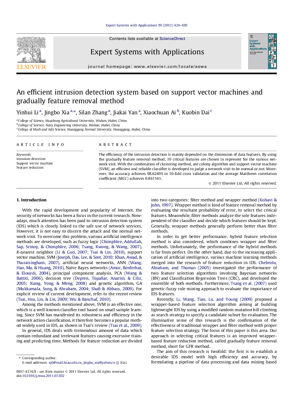 An efficient intrusion detection system based on support vector machines and gradually feature removal method