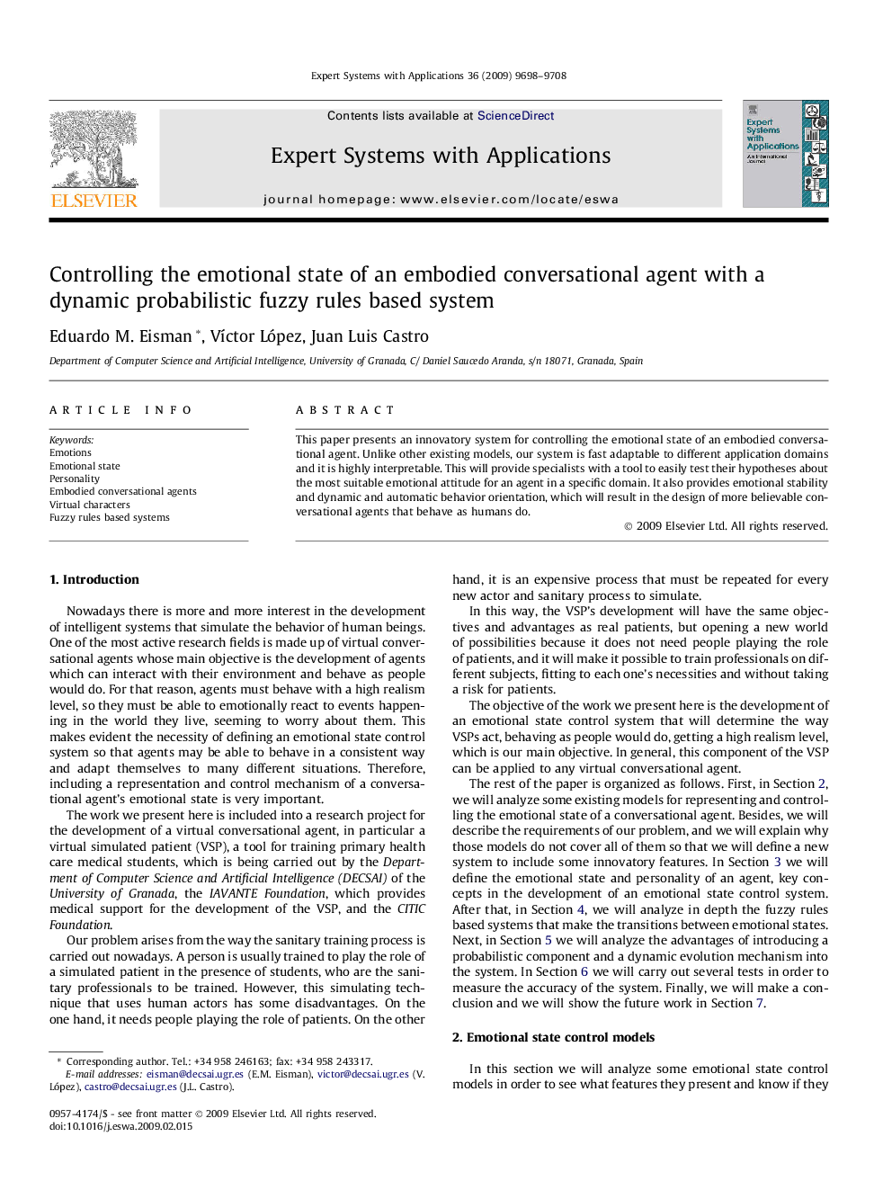 Controlling the emotional state of an embodied conversationalagent with a dynamic probabilistic fuzzy rules based system