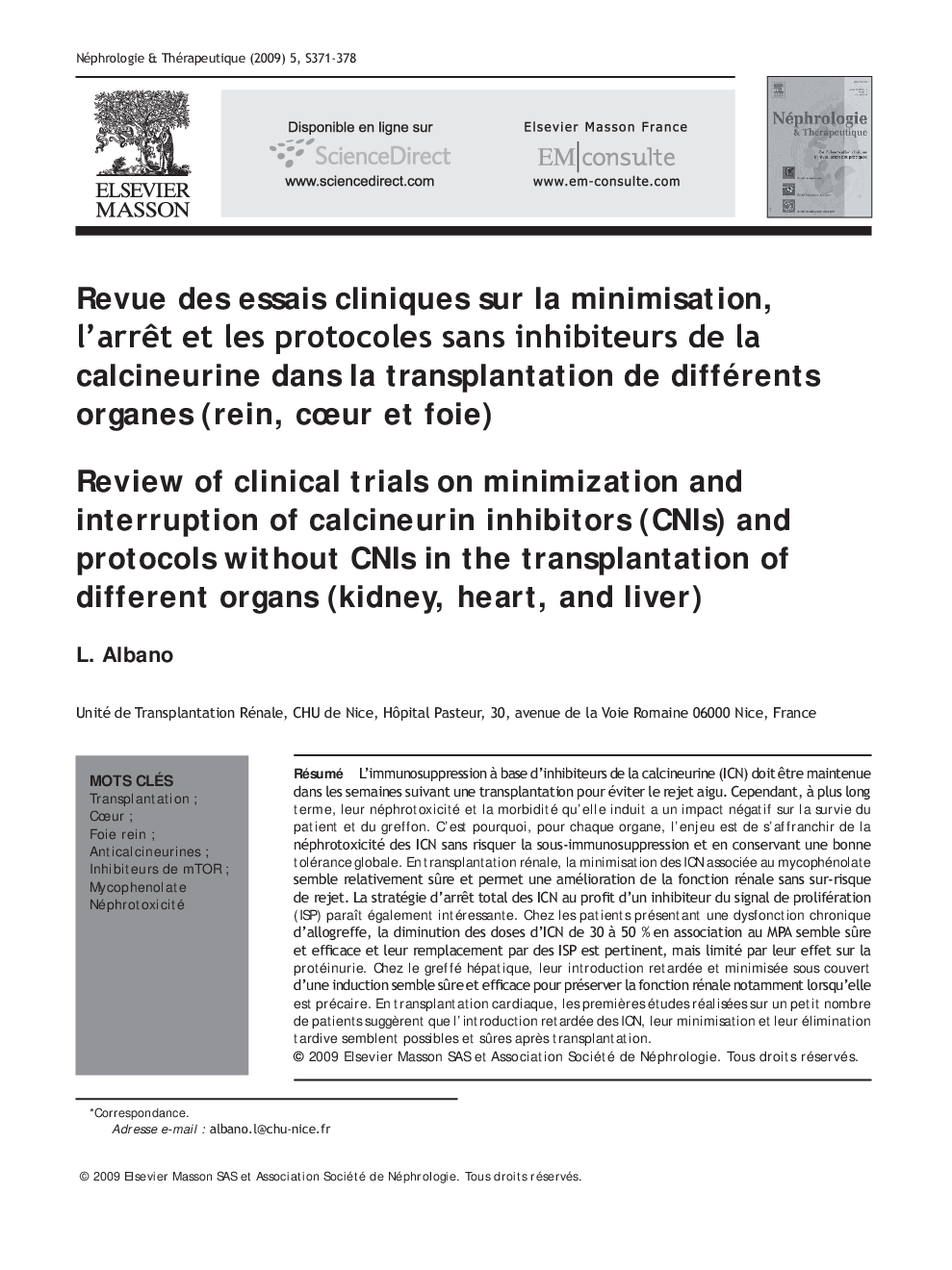 Revue des essais cliniques sur la minimisation, l’arrêt et les protocoles sans inhibiteurs de la calcineurine dans la transplantation de différents organes (rein, cœur et foie)