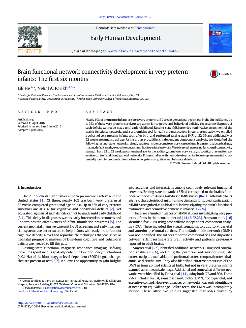 Brain functional network connectivity development in very preterm infants: The first six months