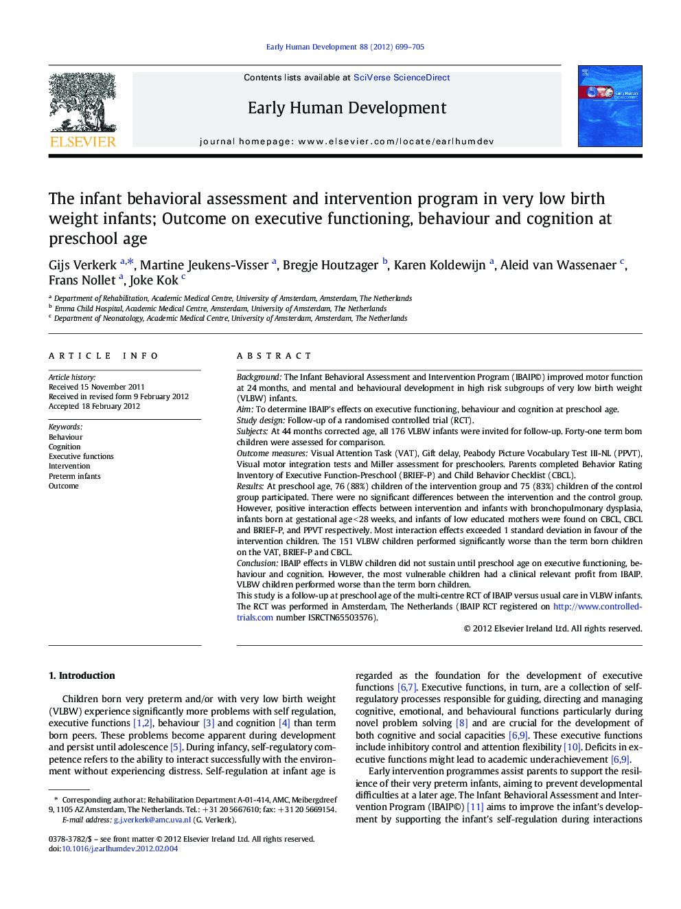 The infant behavioral assessment and intervention program in very low birth weight infants; Outcome on executive functioning, behaviour and cognition at preschool age