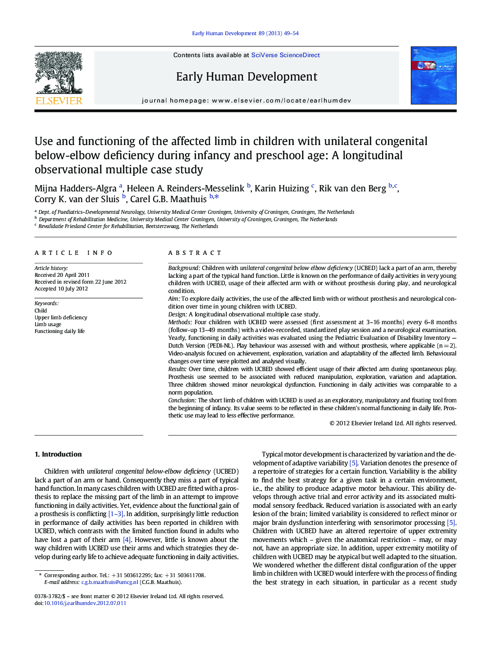 Use and functioning of the affected limb in children with unilateral congenital below-elbow deficiency during infancy and preschool age: A longitudinal observational multiple case study