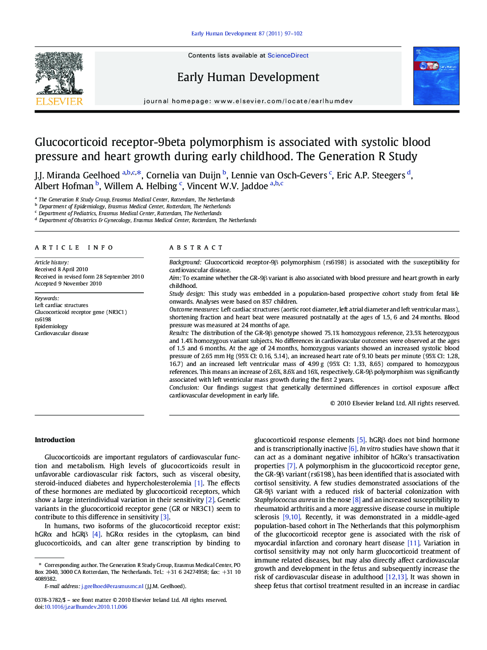 Glucocorticoid receptor-9beta polymorphism is associated with systolic blood pressure and heart growth during early childhood. The Generation R Study