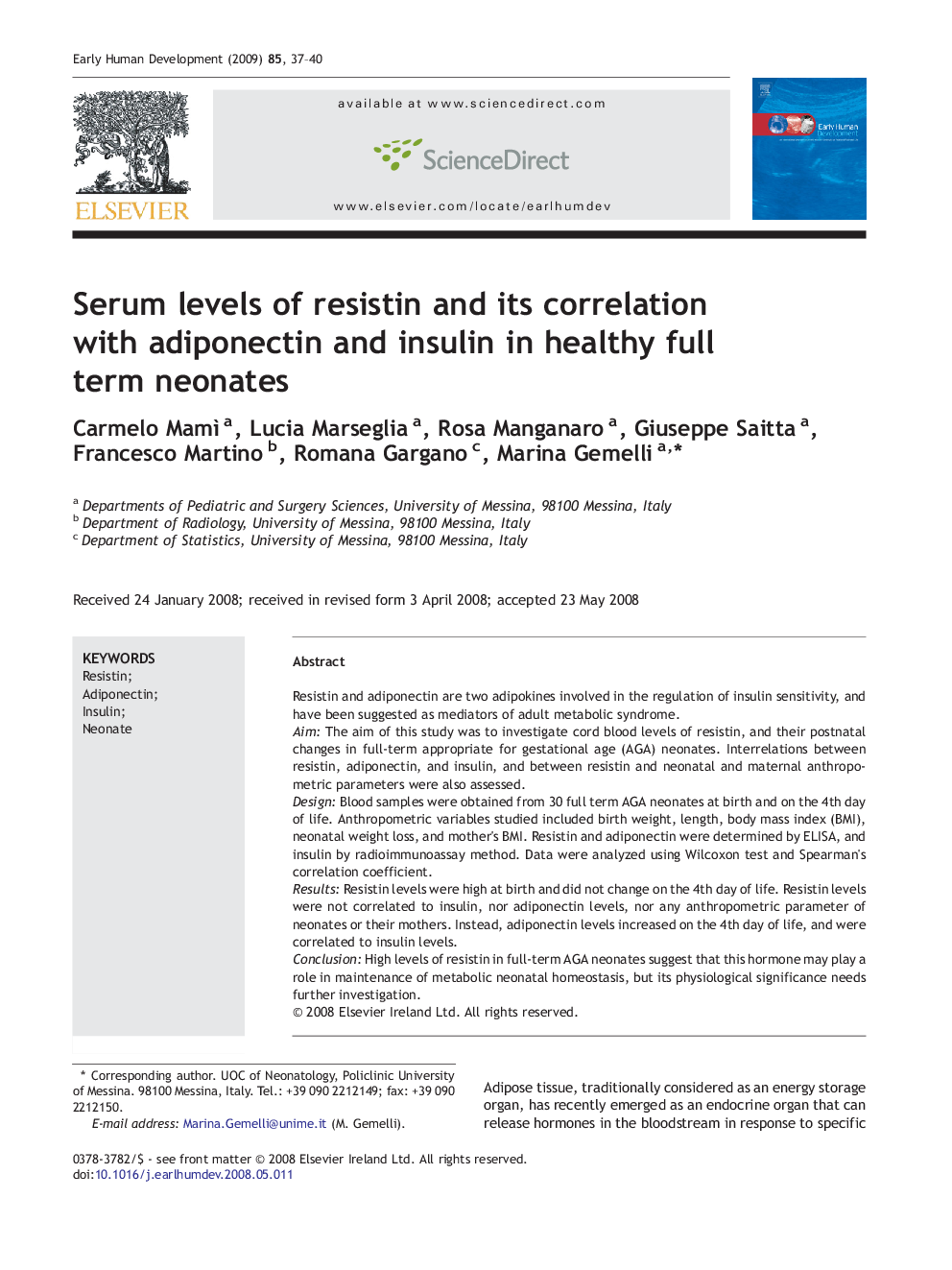 Serum levels of resistin and its correlation with adiponectin and insulin in healthy full term neonates