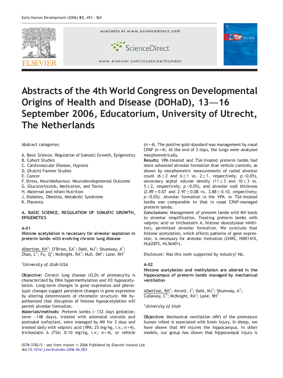 Abstracts of the 4th World Congress on Developmental Origins of Health and Disease (DOHaD), 13-16 September 2006, Educatorium, University of Utrecht, The Netherlands