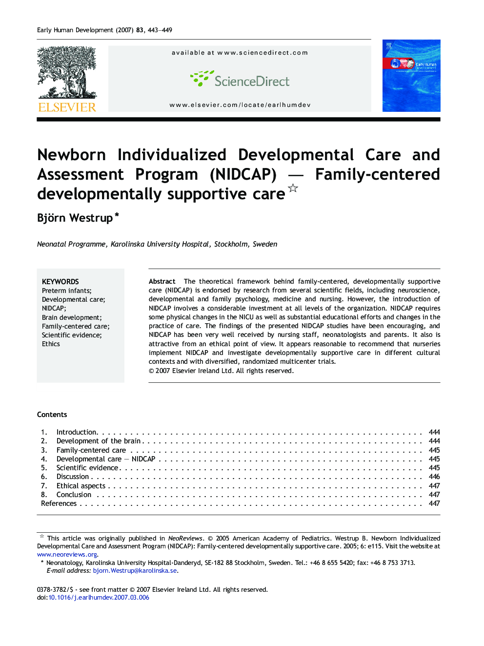 Newborn Individualized Developmental Care and Assessment Program (NIDCAP) — Family-centered developmentally supportive care 