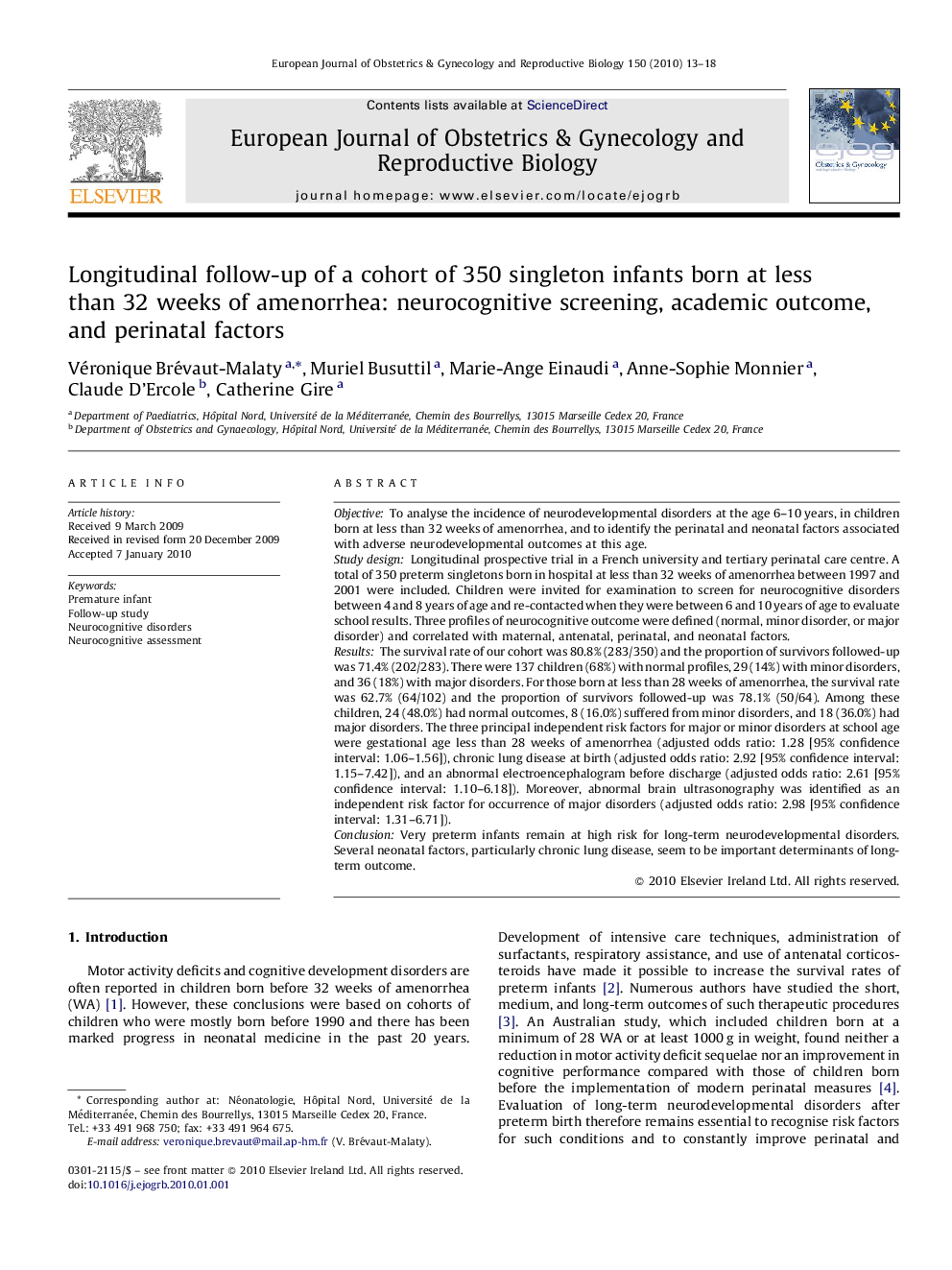 Longitudinal follow-up of a cohort of 350 singleton infants born at less than 32 weeks of amenorrhea: neurocognitive screening, academic outcome, and perinatal factors