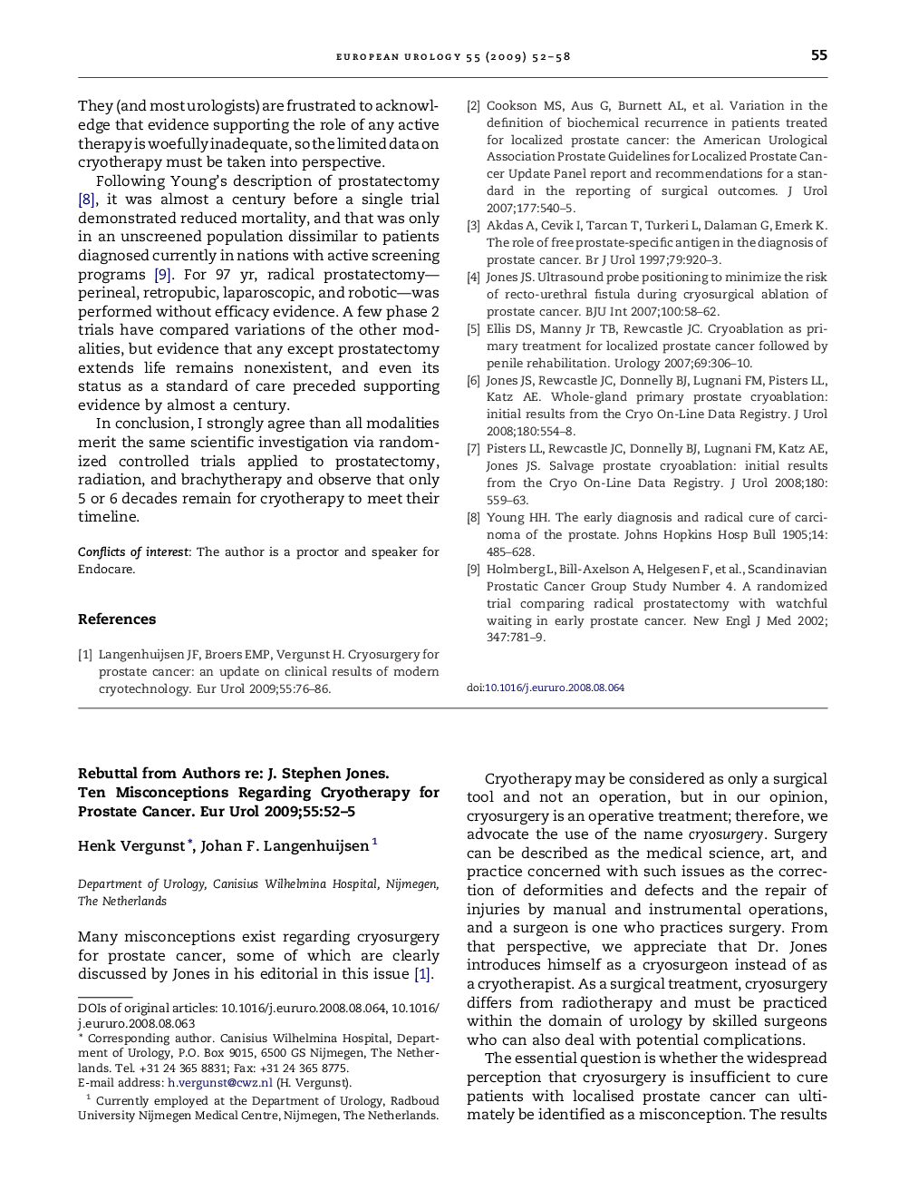 Rebuttal from Authors re: J. Stephen Jones. Ten Misconceptions Regarding Cryotherapy for Prostate Cancer. Eur Urol 2009;55:52-5