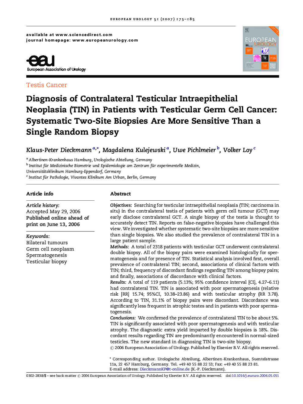 Diagnosis of Contralateral Testicular Intraepithelial Neoplasia (TIN) in Patients with Testicular Germ Cell Cancer: Systematic Two-Site Biopsies Are More Sensitive Than a Single Random Biopsy