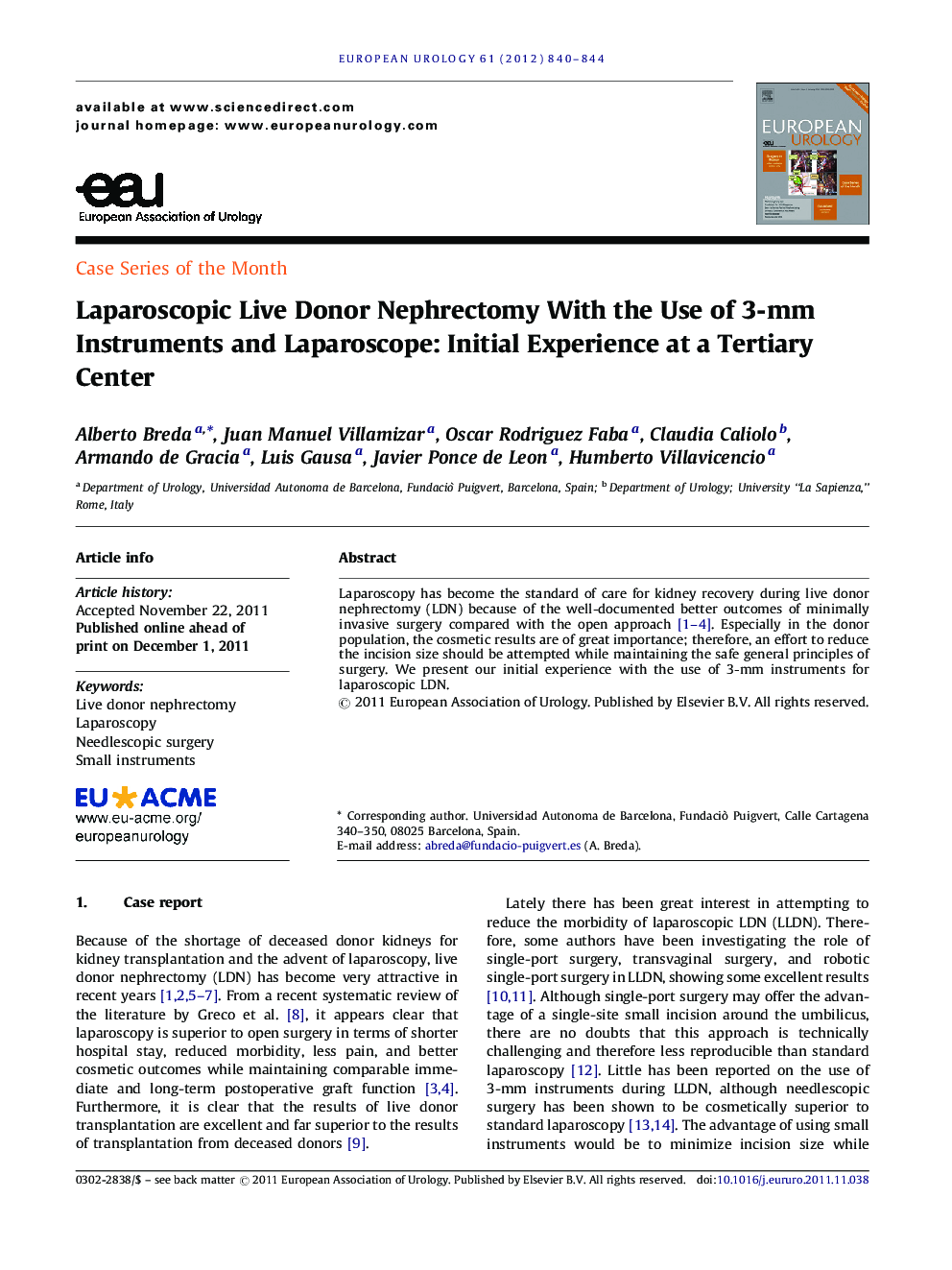 Laparoscopic Live Donor Nephrectomy With the Use of 3-mm Instruments and Laparoscope: Initial Experience at a Tertiary Center