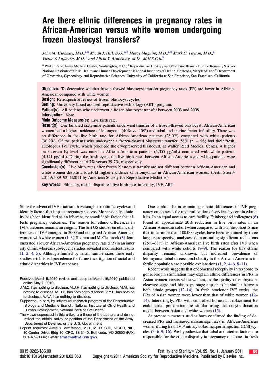 Are there ethnic differences in pregnancy rates in African-American versus white women undergoing frozen blastocyst transfers? 