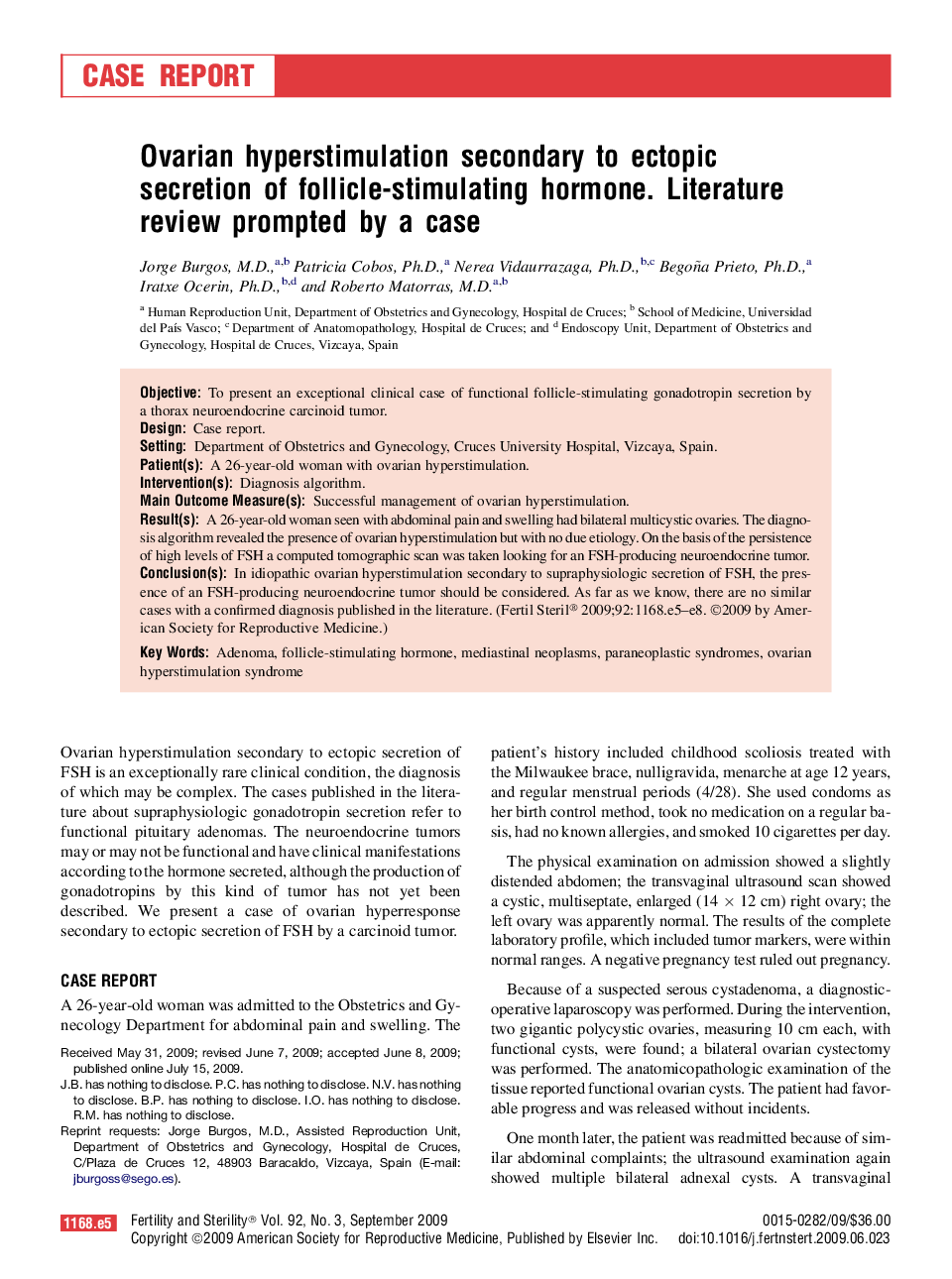 Ovarian hyperstimulation secondary to ectopic secretion of follicle-stimulating hormone. Literature review prompted by a case