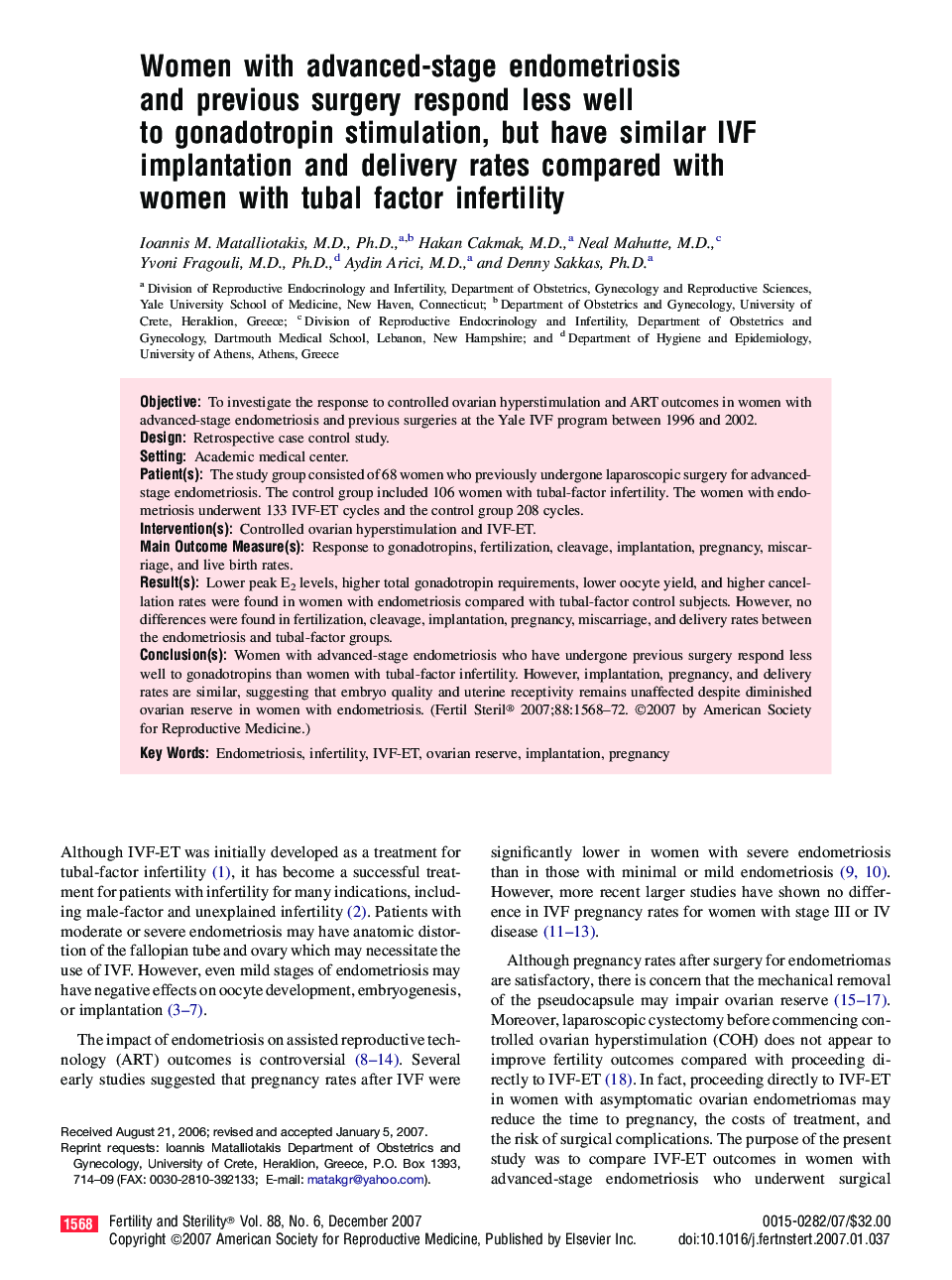 Women with advanced-stage endometriosis and previous surgery respond less well to gonadotropin stimulation, but have similar IVF implantation and delivery rates compared with women with tubal factor infertility