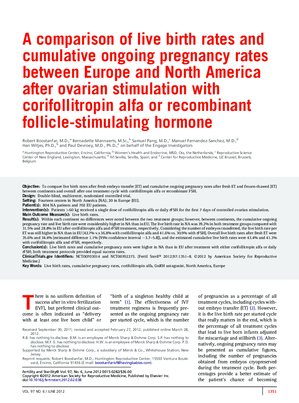 A comparison of live birth rates and cumulative ongoing pregnancy rates between Europe and North America after ovarian stimulation with corifollitropin alfa or recombinant follicle-stimulating hormone 