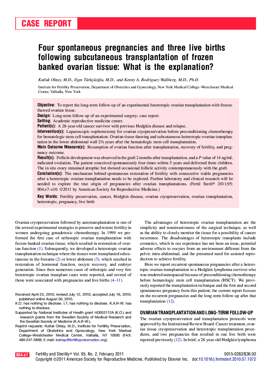 Four spontaneous pregnancies and three live births following subcutaneous transplantation of frozen banked ovarian tissue: What is the explanation?