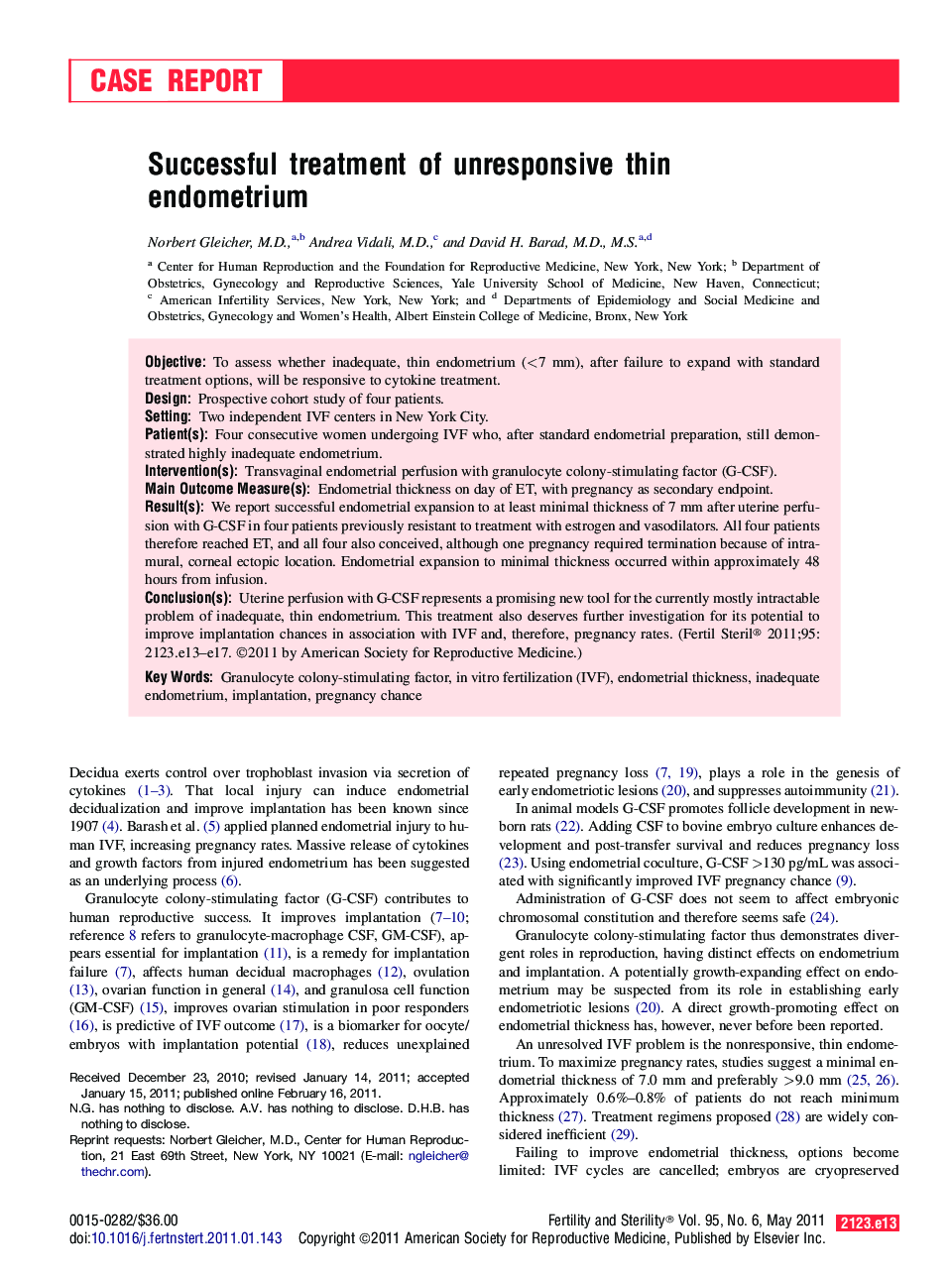 Successful treatment of unresponsive thin endometrium