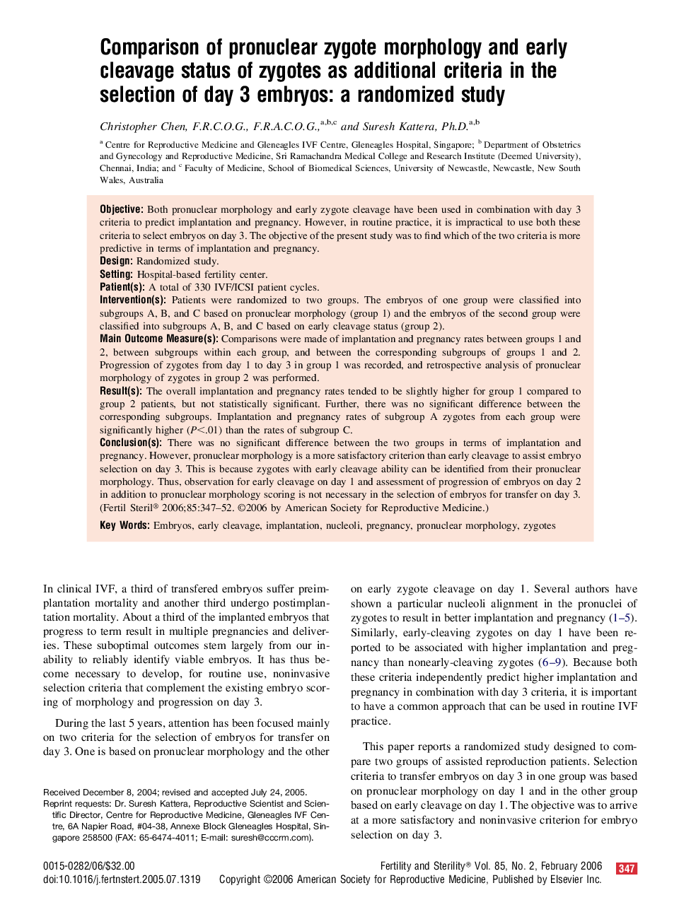 Comparison of pronuclear zygote morphology and early cleavage status of zygotes as additional criteria in the selection of day 3 embryos: a randomized study