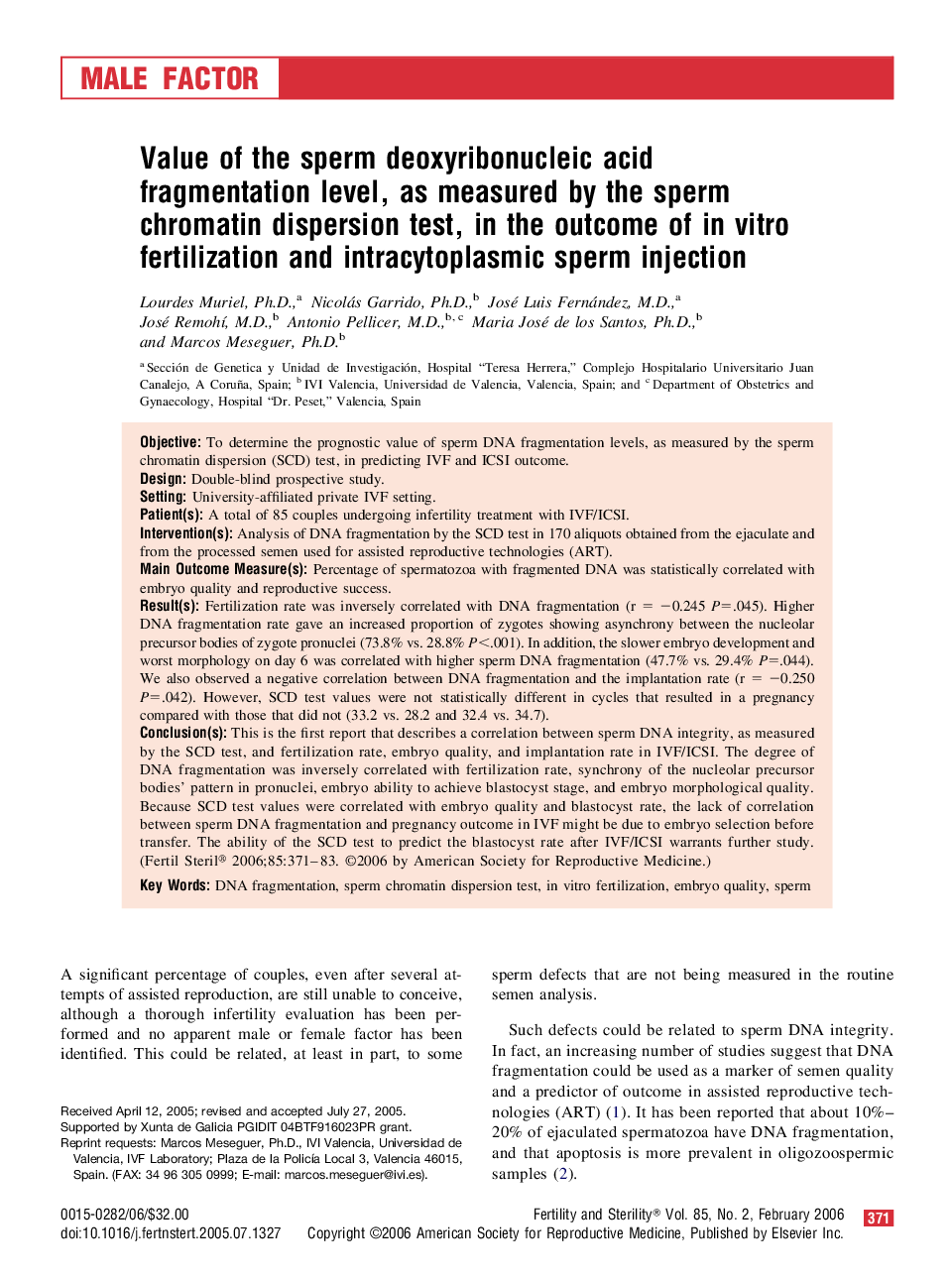 Value of the sperm deoxyribonucleic acid fragmentation level, as measured by the sperm chromatin dispersion test, in the outcome of in vitro fertilization and intracytoplasmic sperm injection 